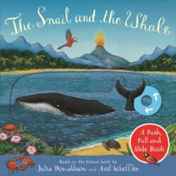 The Snail and the Whale: A Push, Pull and Slide Book (ISBN: 9781529040753)