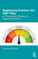 Regulating Emotion the DBT Way - Dunkley, Christine (ISBN: 9780367259211)
