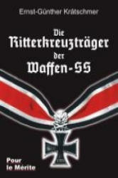Die Ritterkreuzträger der Waffen-SS - Ernst-Günther Krätschmer (2012)
