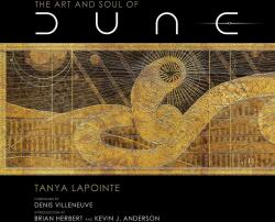 The Art and Soul of Dune - Tanya Lapointe (ISBN: 9781789096095)