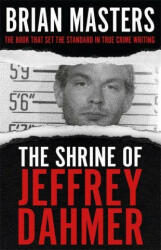 Shrine of Jeffrey Dahmer - Brian Masters (ISBN: 9781529338911)
