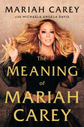 Meaning of Mariah Carey (ISBN: 9781529038958)