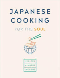 Japanese Cooking for the Soul (ISBN: 9781529106077)