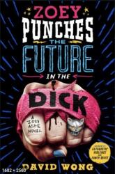 Zoey Punches the Future in the Dick (ISBN: 9781789090741)