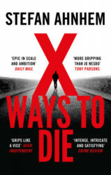 X Ways to Die - Stefan Ahnhem (ISBN: 9781786694669)