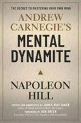 Andrew Carnegie's Mental Dynamite - Napoleon Hill (ISBN: 9781454942245)