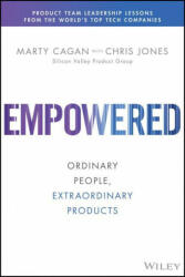 EMPOWERED - Ordinary People, Extraordinary Products - Marty Cagan (ISBN: 9781119691297)