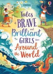 Tales of Brave and Brilliant Girls from Around the World (ISBN: 9781474966436)