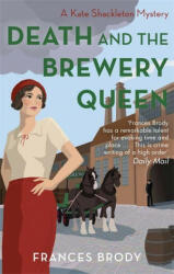 Death and the Brewery Queen - Frances Brody (ISBN: 9780349423081)
