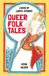 Queer Folk Tales - KEVIN WALKER (ISBN: 9780750993807)
