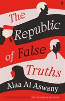 Republic of False Truths - Alaa Al Aswany (ISBN: 9780571347599)