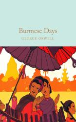 Burmese Days - ORWELL GEORGE (ISBN: 9781529032680)