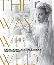 The Way We Wed - Kimberly Chrisman-Campbell (ISBN: 9780762470303)