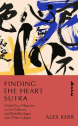 Finding the Heart Sutra - Alex Kerr (ISBN: 9780241468456)