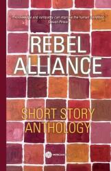 Rebel Alliance Short Story Anthology (ISBN: 9781999703097)