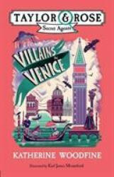 Villains in Venice - Katherine Woodfine (ISBN: 9781405293266)