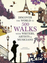 500 Walks with Writers, Artists and Musicians - Katherine Stathers (ISBN: 9780711252868)