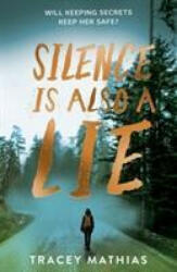 Silence is Also a Lie (ISBN: 9780702304583)