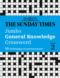The Sunday Times Jumbo General Knowledge Crossword: Book 2: 50 Challenging Crossword Puzzles (ISBN: 9780008404239)