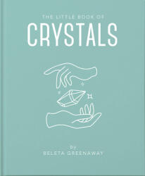 Little Book of Crystals - OH LITTLE BOOK (ISBN: 9781911610618)