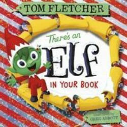 There's an Elf in Your Book - Tom Fletcher (ISBN: 9780241357347)