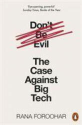Don't Be Evil - Rana Foroohar (ISBN: 9780141991085)