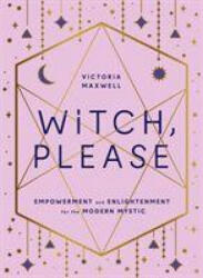 Witch, Please - Vix Maxwell (ISBN: 9780008406325)