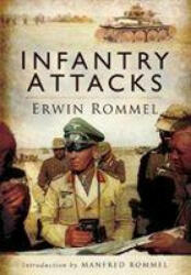Infantry Attacks - Erwin Rommel (ISBN: 9781526782045)