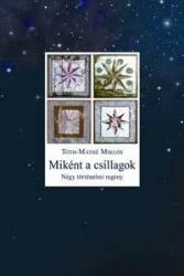 Miként a csillagok - négy történelmi regény (ISBN: 9789635581597)