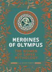 Heroines of Olympus - ELLIE MACKIN ROBERTS (ISBN: 9781787394926)