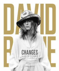 David Bowie - Changes - CHRIS WELCH (ISBN: 9781787394865)