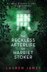 Reckless Afterlife of Harriet Stoker (ISBN: 9781406391121)