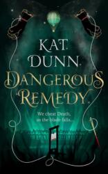 Dangerous Remedy (ISBN: 9781789543667)