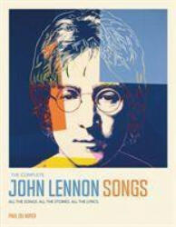 Complete John Lennon Songs - PAUL DU NOYER (ISBN: 9781787394438)