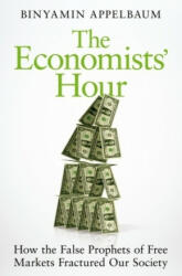 Economists' Hour - Binyamin Appelbaum (ISBN: 9781509879151)