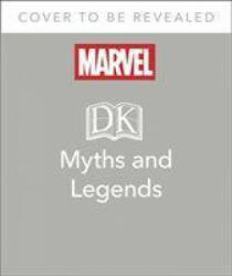 Marvel Myths and Legends - James Hill (ISBN: 9780241437803)