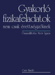 Gyakorló fizikafeladatok nem csak érettségizőknek (2010)