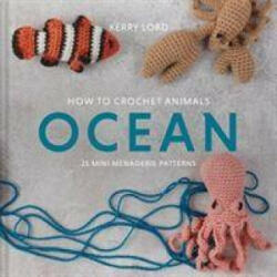How to Crochet Animals: Ocean - KERRY LORD (ISBN: 9781911641797)