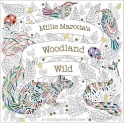 Millie Marotta's Woodland Wild (ISBN: 9781849946421)