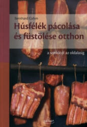 Húsfélék pácolása és füstölése otthon (2012)