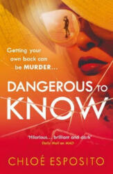 Dangerous to Know - Chloe Esposito (ISBN: 9781405928847)