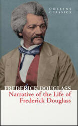 Narrative of the Life of Frederick Douglass - Frederick Douglass (ISBN: 9780008403492)