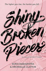 Shiny Broken Pieces - Dhonielle Clayton, Sona Charaipotra (ISBN: 9780008392819)
