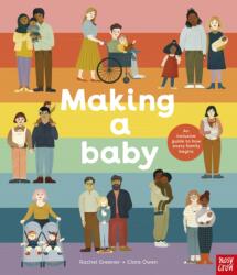 Making A Baby: An Inclusive Guide to How Every Family Begins (ISBN: 9781788008013)
