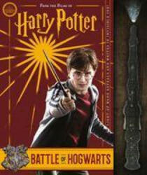 Battle of Hogwarts and the Magic Used to Defend It (Harry Potter) - Scholastic, Daphne Pendergrass, Cala Spinner (ISBN: 9780702304118)