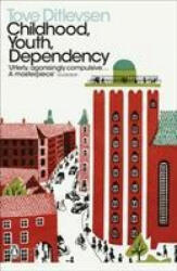 Childhood, Youth, Dependency - Tove Ditlevsen (ISBN: 9780241457573)