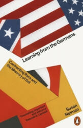 Learning from the Germans - Susan Neiman (ISBN: 9780141983424)