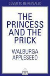 The Princess and the Prick - Anita Lehmann (ISBN: 9780008401108)