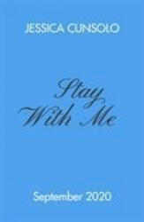 Stay With Me - Jessica Cunsolo (ISBN: 9780241460832)