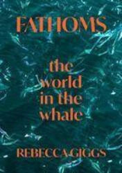 Fathoms - Rebecca Giggs (ISBN: 9781911617839)